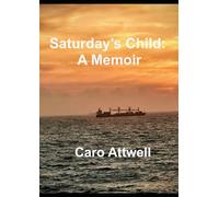 Saturday's Child:: A Memoir