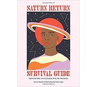 Saturn Return Survival Guide: Navigating This Cosmic Rite of Passage