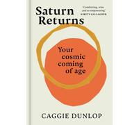Saturn Returns : Your cosmic coming of age