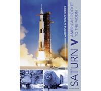 Saturn V: America’s Rocket to the Moon: 5 (America in Space Series, 5)