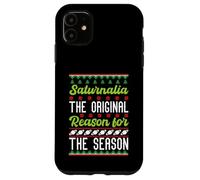 Saturnalia The Original Reason For The Season Ancient Xmas Case for iPhone 11