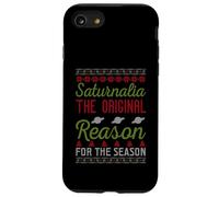 Saturnalia The Original Reason For The Season Ugly Christmas Case for iPhone SE (2020) / 7/8