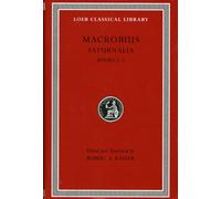 Saturnalia, Volume I : Books 1-2