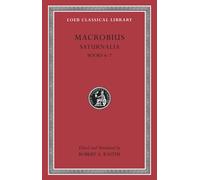 Saturnalia, Volume III : Books 6-7