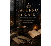 Saturno y Café: 90 Reflexiones para el Alma