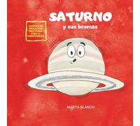 SATURNO Y SUS BROMAS...: CUENTO PARA AYUDAR A LOS NIÑOS A CALMARSE Y APRENDER A PARAR (UNIVERS DIVERS Colección de Cuentos para la convivencia)