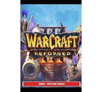 Saturnx17 Warcraft III Reforged Guide - Tips and Tricks (Paperback)