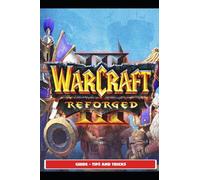 SATURNX17 - Warcraft III Reforged Guide - Tips and Tricks - paperback - K555z