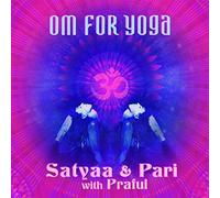 Satyaa & Pari - Om for Yoga