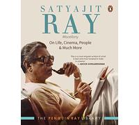 Satyajit Ray – Satyajit Ray Miscellany – On Life, Cinema, People & Much More