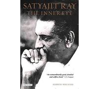 Satyajit Ray, The Inner Eye: The Biography of a Master Film-Maker