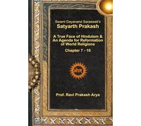Satyarth Prakash: A True Face of Hinduism & An Agenda for Reformation of World Religions (Dayanand Saraswati Books)