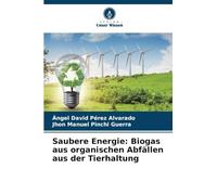 Saubere Energie: Biogas aus organischen Abfällen aus der Tierhaltung