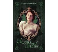 Saucers and Sorcery: A sparkling cozy fantasy collection: 7 (Teacup Magic)