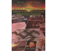 Saucers, Swastikas And Psyops: A History of A Breakaway Civilization: Hidden Aerospace Technologies and Psychological Operations