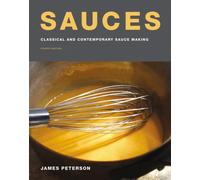 Sauces: Classical and Contemporary Sauce Making, Fourth Edition