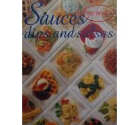 Sauces, Dips and Salsas (Step-by-Step)