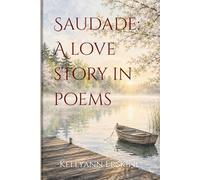 Saudade: A love story in poems
