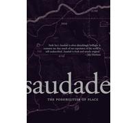 Saudade: The Possibilities of Place