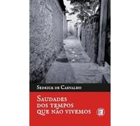 Saudades dos Tempos Que Não Vivemos