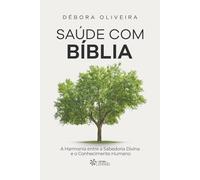Saúde com Bíblia: A Harmonia entre a Sabedoria Divina e o Conhecimento Humano