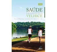 Saúde E Qualidade De Vida Na Velhice
