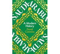 Saudi Arabia : A Modern History