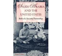 Saudi Arabia and the United States: Birth of a Security Partnership (Adst-Dacor Diplomats and Diplomacy Series) by Parker T. Hart (1999-01-22)