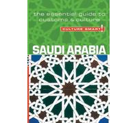 Saudi Arabia - Culture Smart!