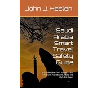 Saudi Arabia Smart Travel Safety Guide: Is Saudi Arabia Safe? How to Travel Safely and Avoid Scams, Theft, and High-Risk Areas (AllSourceTravel.com - Smart Travel Safety Guides)