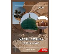 SAUDI ARABIA TRAVEL GUIDE 2026