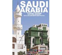 SAUDI ARABIA: Travel Guide (Not Including Makkah) (ARABIA GUIDES)