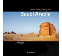 Saudi Arabia. Treasures of a Kingdom: A photographic journey in one of the most closed countries in the world among deserts, ruines and holy cities ... mosques, tombs and graffiti. (Imago Mundi)