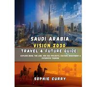 SAUDI-ARABIA VISION 2030: Explore NEOM, The Line, Futuristic Cities & Cultural Wonders of the Middle East.