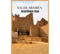 Saudi-Arabien Reiseführer 2026