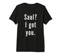 Saul? I.Got.You. Premium T-Shirt