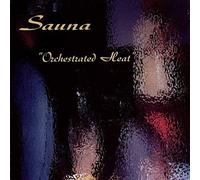 Sauna - Orchestrated Heat / Eyes Wide Shut