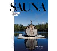 Sauna The Power of Deep Heat by Emma O'Kelly (Hardback Book)