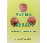 Sauna Therapy for Detoxification and Healing