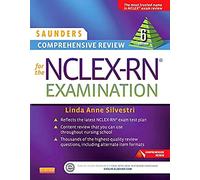 Saunders Comprehensive Review for the NCLEX-RN Examination