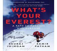 Sauraj Jhingan and Samir Patham What's Your Everest? Paperback Book Sauraj Jhingan and Samir Patham Multicolor