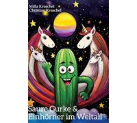 Saure Gurke und Einhörner im Weltall