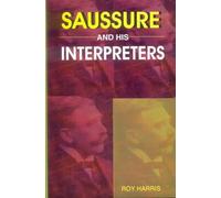 Saussure and His Interpreters