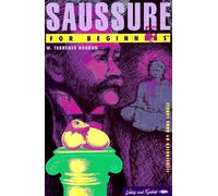 Saussure for Beginners: 73 (Writers & readers beginners series)