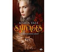 Sauvages T1 – Le Dernier Loup – Bragelonne