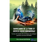SAUVEGARDE DE LA TERRE ET JUSTICE ENVIRONNEMENTALE: Lecture de Laudato Si' à la lumière des pratiques paysannes de Kenscoff (Haïti)