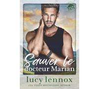 Sauver le docteur Marian (L'Héritage du clan Marian)