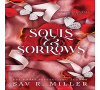 Sav R. Miller Souls & Sorrows : A Dark & Spicy Romance Inspired By the Eros Sav R. Miller Multicolor