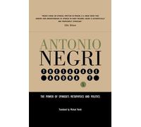 Savage Anomaly: The Power of Spinoza’s Metaphysics and Politics