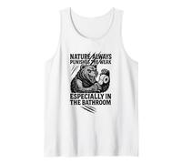 Savage Bear Bathroom Humor - Nature Always Punishes The Weak Tank Top